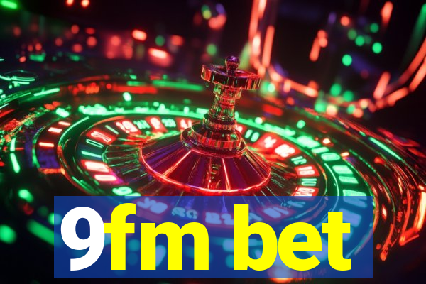 9fm bet